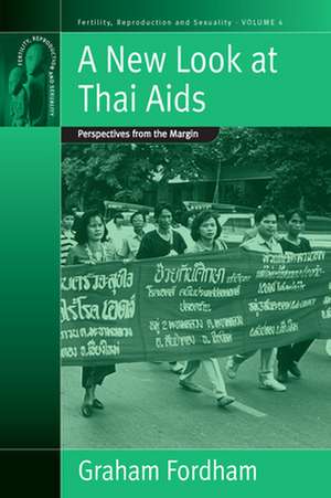 A New Look at Thai AIDS: Perspectives from the Margin de Graham Fordham