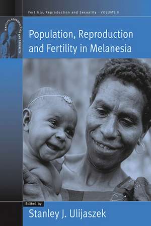 Population, Reproduction and Fertility in Melanesia de Stanley Ulijaszek