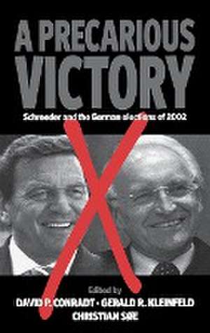 A Precarious Victory: Schroeder and the German Elections of 2002 de David Conradt