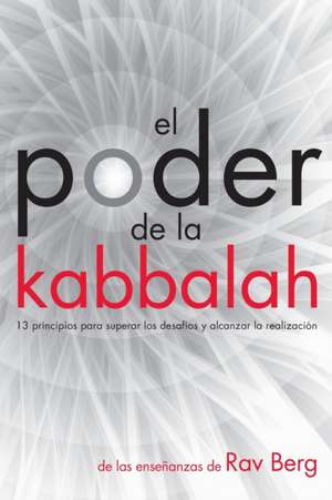 El Poder de la Kabbalah de Rav Berg