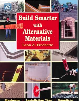 Build Smarter with Alternative Materials de Leon A. Frechette