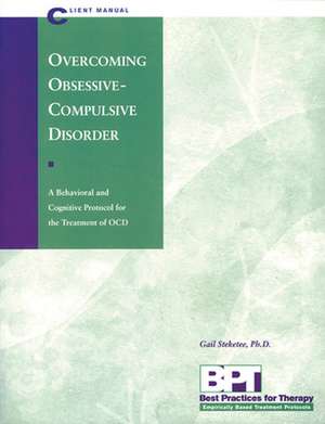 Overcoming Obsessive-Compulsive Disorder - Client Manual de Gail S. Steketee