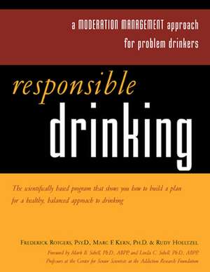 Responsible Drinking: A Moderation Management Approach for Problem Drinkers with Worksheet [With 30 Worksheets] de Frederick Rotgers