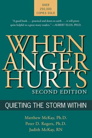 When Anger Hurts: Quieting the Storm Within de Matthew McKay