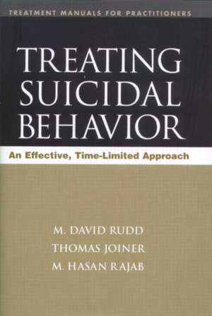 Treating Suicidal Behavior: An Effective, Time-Limited Approach de M. David Rudd