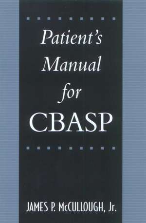 Patient's Manual for CBASP de Jr., James P. McCullough