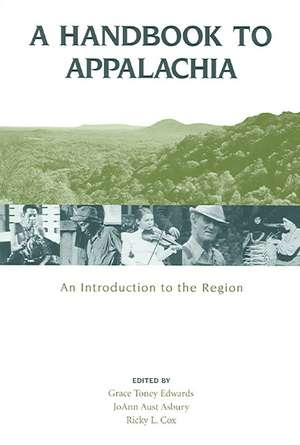 A Handbook to Appalachia: An Introduction to the Region de Grace Toney Edwards