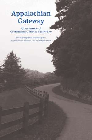 Appalachian Gateway: An Anthology of Contemporary Stories and Poetry de George Brosi