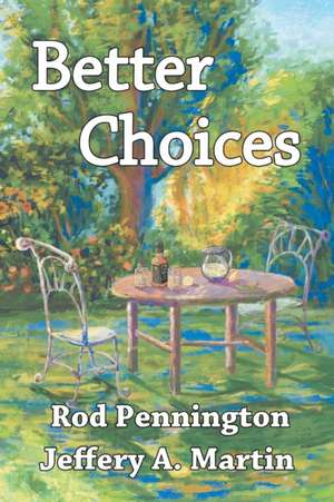 Better Choices de Rod Pennington