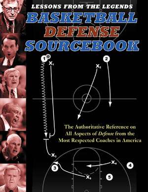 Lessons from the Legends: The Authoritative Reference on All Aspects of Defense from the Most Respected Coaches in America de Jerry V. Krause