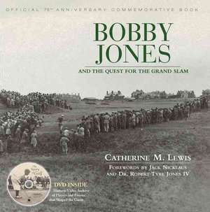 Bobby Jones and the Quest for the Grand Slam de Catherine Lewis