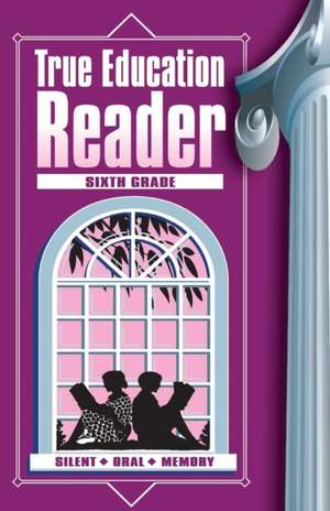 True Education Reader de Sarah Elizabeth Peck