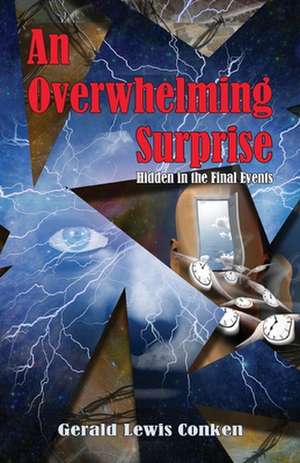 An Overwhelming Surprise de Gerald Lewis Conken