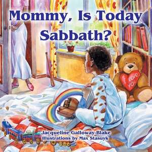 Mommy, Is Today Sabbath? (African American Edition) de Jacqueline Galloway-Blake