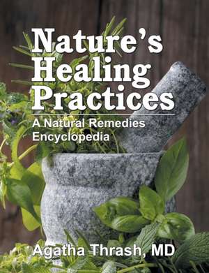 Nature's Healing Practices de Agatha Thrash