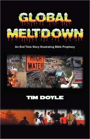 Global Meltdown de Timothy Aloysius Doyle