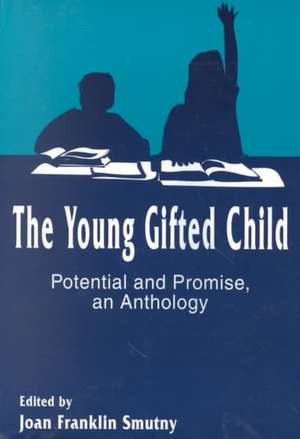 The Young Gifted Child: "Potential and Promise - An Anthology" de JOAN F. SMUTNY