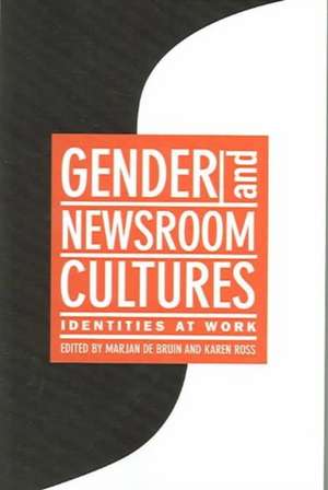 Gender and Newsroom Cultures: "Identities at Work" de Marjan De Bruin