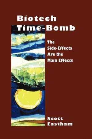 Eastham, S: Biotech Time-bomb de Scott Eastham