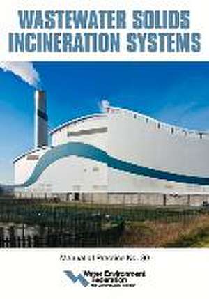 Wastewater Solids Incineration Systems, Mop 30 de Water Environment Federation