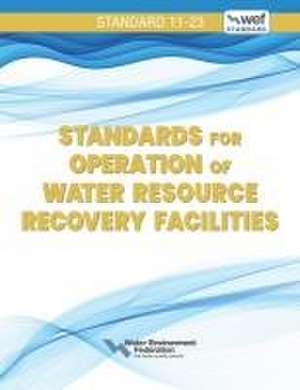 Standards for Operation of Water Resource Recovery Facilities, Wef 11 de Water Environment Federation