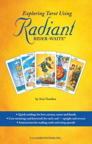 Exploring Tarot Using Radiant Rider-Waite Tarot de Avia Venefica