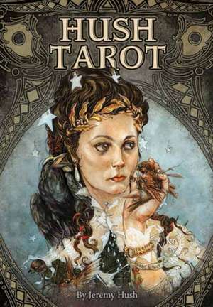 Hush Tarot de Jeremy Hush