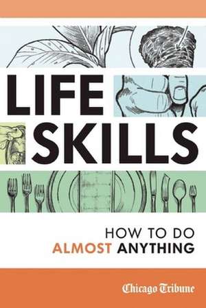 Life Skills: How to Do Almost Anything de Chicago Tribune