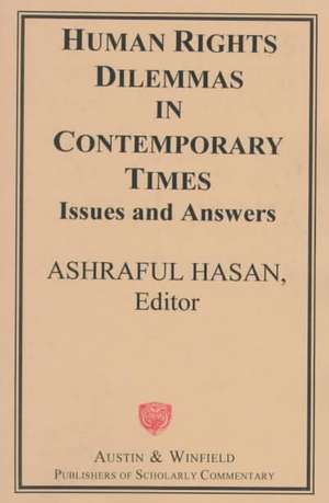 Human Rights Dilemmas in Contemporary Times de Ashraful Hasan