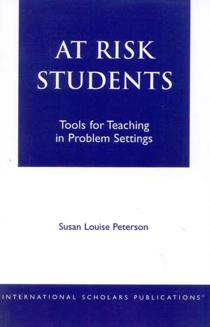 At - Risk Students de Susan Louise Peterson