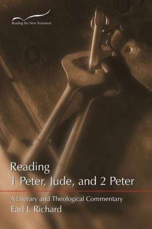 Reading 1 and 2 Peter and Jude: A Literary and Theological Commentary de Richard, Earl J.