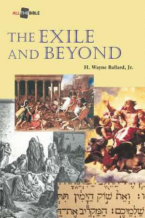 The Exile and Beyond de Harold Wayne Ballard