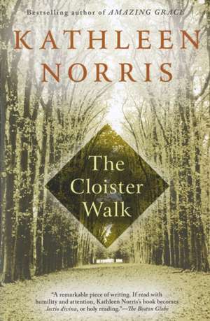 The Cloister Walk de Kathleen Norris