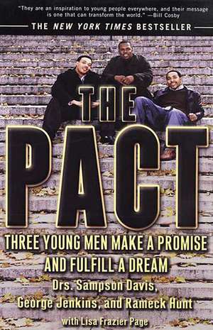 The Pact: Three Young Men Make a Promise and Fulfill a Dream de Sampson Davis