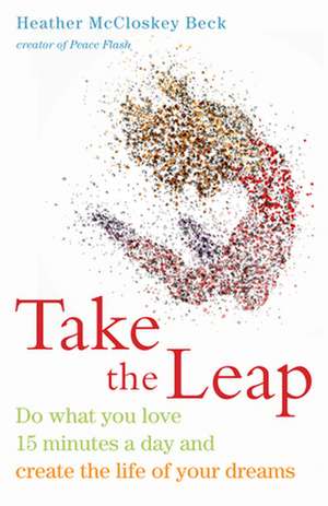 Take the Leap de Heather McCloskey Beck