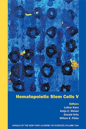 Hematopoietic Stem Cells V (Annals of the New York Academy of Sciences, Volume 1044) de L Kanz