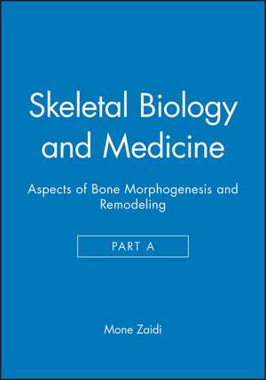 Skeletal Biology and Medicine de M Zaidi