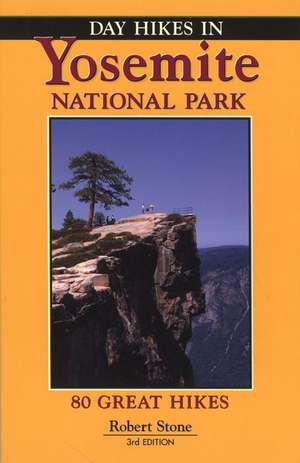 Day Hikes in Yosemite National Park de Robert Stone