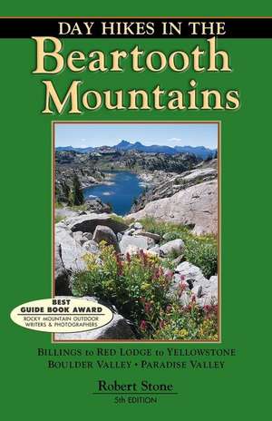 Day Hikes in the Beartooth Mountains de Robert Stone