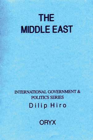 The Middle East de Dilip Hiro