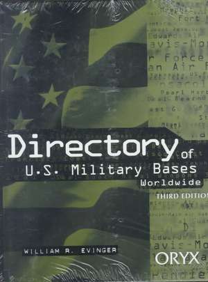 Directory of U.S. Military Bases Worldwide de William R. Evinger