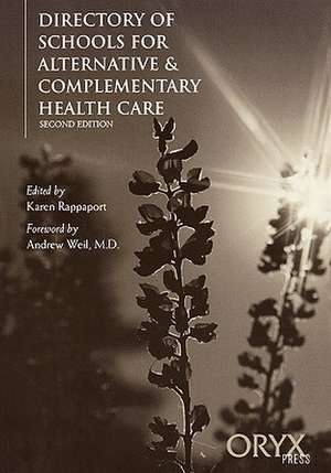 Directory of Schools for Alternative & Complementary Health Care de Karen Rappaport