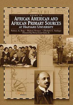 Guide to African American and African Primary Sources at Harvard University de Barbara A. Burg