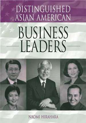 Distinguished Asian American Business Leaders de Naomi Hirahara