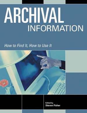 Archival Information de Steven Fisher