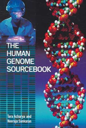 The Human Genome Sourcebook de Tara Acharya