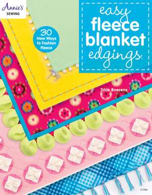 Easy Fleece Blanket Edgings de Trice Boerens