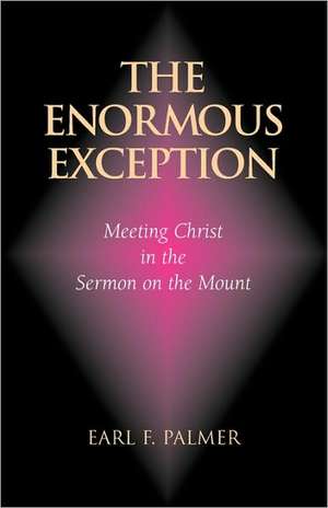 The Enormous Exception de Earl F. Palmer