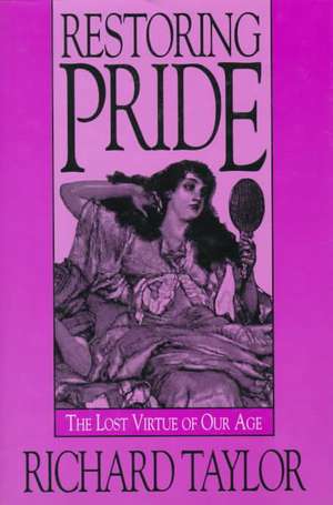 Restoring Pride de Richard Taylor