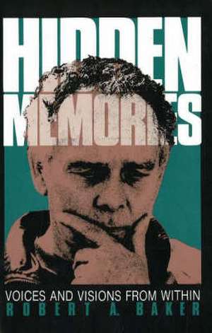 Hidden Memories de Robert A. Baker